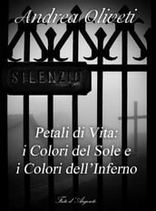 Petali di Vita: i Colori del Sole e i Colori dell Inferno