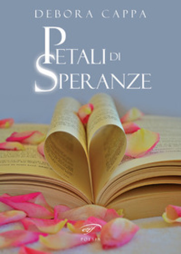 Petali di speranze - Debora Cappa