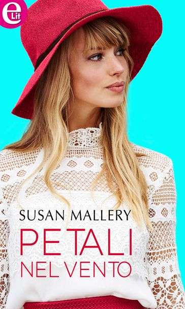 Petali nel vento (eLit) - Susan Mallery