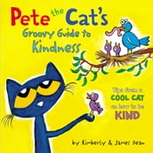 Pete the Cat s Groovy Guide to Kindness