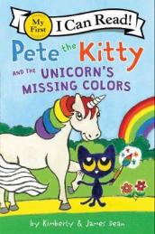 Pete the Kitty and the Unicorn s Missing Colors