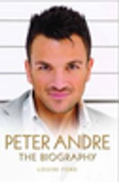 Peter Andre - The Biography