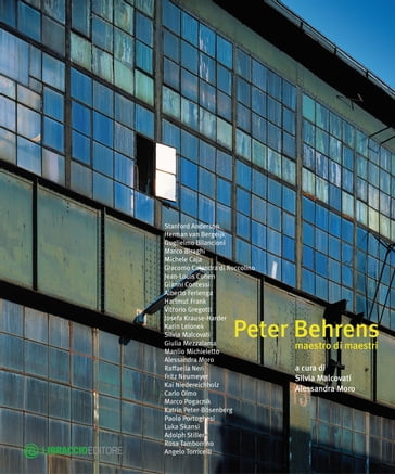 Peter Behrens. Maestro dei maestri - AA.VV. Artisti Vari