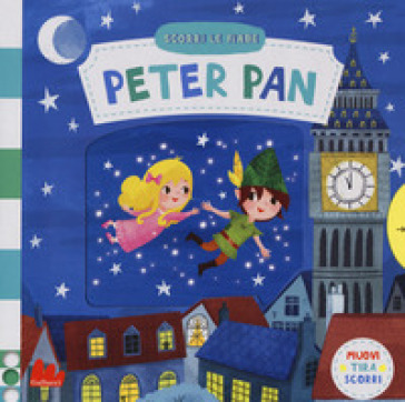 Peter Pan. Scorri le fiabe. Ediz. a colori - Miriam Bos