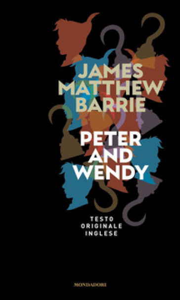 Peter and Wendy - James Matthew Barrie