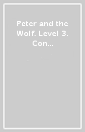 Peter and the Wolf. Level 3. Con espansione online