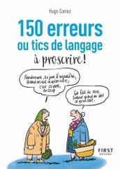 Petit Livre de 150 erreurs ou tics de langage à proscrire !