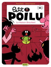 Petit Poilu - Tome 2 - La Maison Brouillard