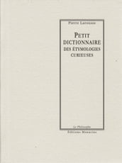 Petit dictionnaire des étymologies curieuses