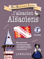 Petit dictionnaire insolite de l alsacien et des Alsaciens