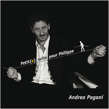 Petit (e) suite pour philippe - Andrea Pagani