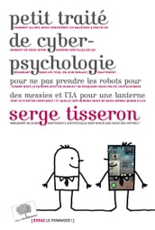 Petit traité de cyberpsychologie