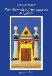 Petite histoire de la franc-maçonnerie au Québec