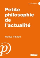 Petite philosophie de l actualité