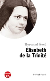 Petite vie d Elisabeth de la Trinité