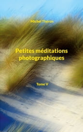 Petites méditations photographiques