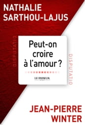 Peut-on croire à l amour ?