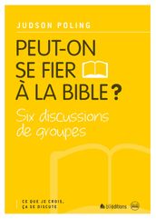 Peut-on se fier à la Bible ?