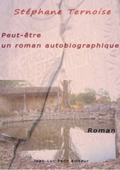 Peut-être un roman autobiographique