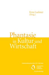 Phantasie in Kultur und Wirtschaft