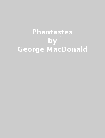 Phantastes - George MacDonald