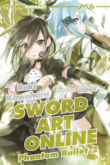 Phantom bullet. Sword art online novel: 2 - Reki Kawahara