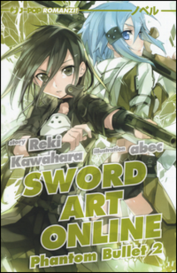 Phantom bullet. Sword art online. 2. - Reki Kawahara