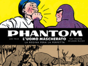 Phantom. L'uomo mascherato. Tavole domenicali. 3: 1945-1949 - Lee Falk - Ray Moore - Wilson McCoy