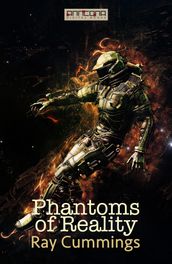 Phantoms of Reality