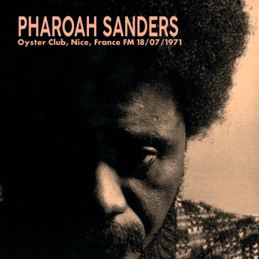 Pharoah sanders 1971-07-18 oyster club, - Pharoah Sanders