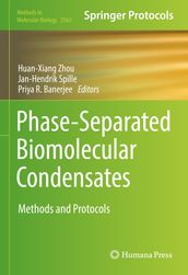 Phase-Separated Biomolecular Condensates