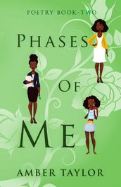 Phases Of Me Poetry Book Two