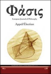 Phàsis. European journal of philosohy. Ediz. italiana, francese e tedesca. 1: Appel/Election