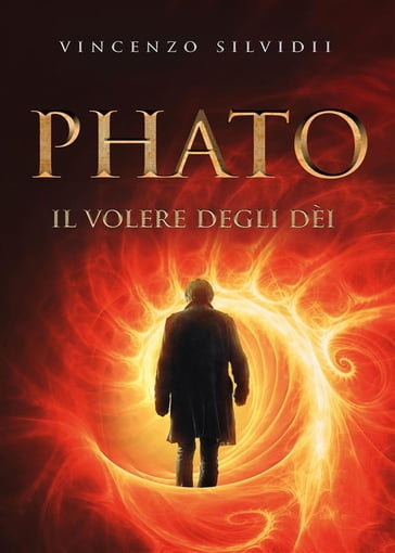 Phato - Il volere degli déi - Vincenzo Silvidii