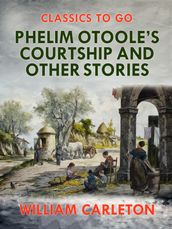 Phelim Otoole s Courtship and Other Stories