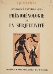 Phénoménologie de la subjectivité