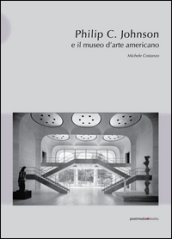 Philip C. Johnson e il museo d
