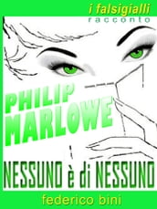 Philip Marlowe: Nessuno è di nessuno