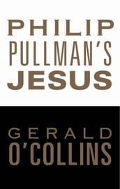Philip Pullman s Jesus