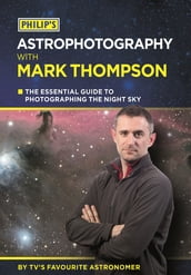 Philip s Astrophotography With Mark Thompson