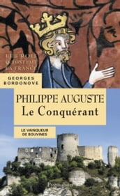 Philippe Auguste. Le Conquérant