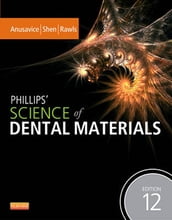 Phillips  Science of Dental Materials - E-Book