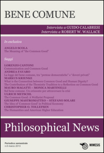 Philosophical news (2013). 6: Bene comune