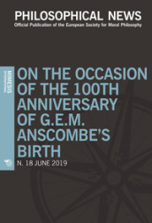 Philosophical news (2019). 18: On the occasion of the 100th anniversary of G.E.M. Anscombe