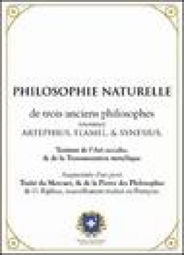 Philosophie naturelle - Synesius - Nicolas Flamel - Artephius