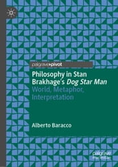 Philosophy in Stan Brakhage s Dog Star Man