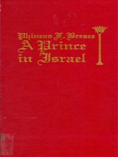 Phineas F. Bresee: A Prince in Israel