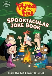Phineas and Ferb: Spooktacular Joke Book