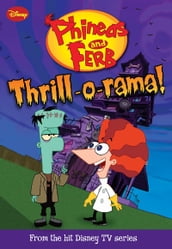 Phineas and Ferb: Thrill-o-rama!