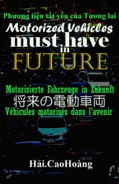 Phng tin tt yu ca Tng Lai: Motorized Vehicles must have in Future